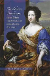 Book cover of Caribbean Exchanges by Susan Dwyer Amussen