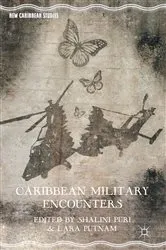 Book cover of Caribbean Military Encounters by Shalini Puri