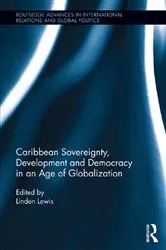 Book cover of Caribbean Sovereignty, Development and Democracy in an Age of Globalization by Unknown