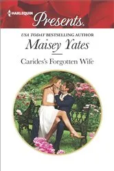 Book cover of Carides's Forgotten Wife by Maisey Yates