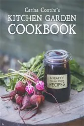 Book cover of Carina Contini's Kitchen Garden Cookbook by Carina Contini