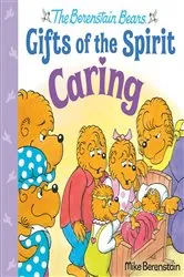 Book cover of Caring (Berenstain Bears Gifts of the Spirit) by Mike Berenstain