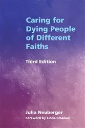 Book cover of Caring for Dying People of Different Faiths (3rd ed.) by Rabbi Julia Neuberger