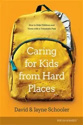 Book cover of Caring for Kids from Hard Places by Jayne E. Schooler