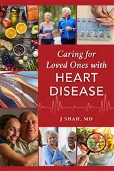 Book cover of Caring for Loved Ones with Heart Disease by J Shah