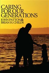 Book cover of Caring for Our Generations by John H. Patton