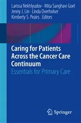 Book cover of Caring for Patients Across the Cancer Care Continuum by Larissa Nekhlyudov