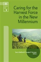 Book cover of Caring for the Harvest Force in the New Millennium by Tom A. Steffen