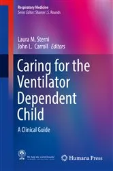 Book cover of Caring for the Ventilator Dependent Child by Laura M. Sterni