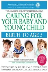 Book cover of Caring for Your Baby and Young Child, Birth to Age 5 (6th ed.) by Steven P Shelov
