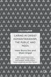 Book cover of Caring in Crisis? Humanitarianism, the Public and NGOs by Irene Bruna Seu
