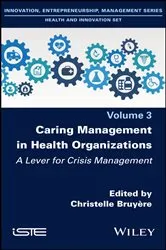 Book cover of Caring Management in Health Organizations, Volume 3 by Christelle Bruyère