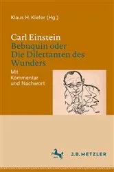 Book cover of Carl Einstein: Bebuquin oder Die Dilettanten des Wunders by Klaus H. Kiefer