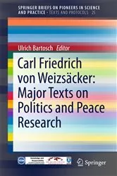 Book cover of Carl Friedrich von Weizsäcker: Major Texts on Politics and Peace Research by Ulrich Bartosch