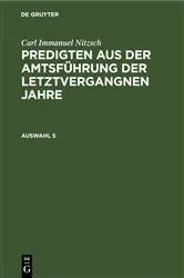 Book cover of Carl Immanuel Nitzsch: Predigten aus der Amtsführung der letztvergangnen Jahre. Auswahl 5 by Carl Immanuel Nitzsch