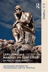 Book cover of Carl Jung and Maximus the Confessor on Psychic Development by G. C. Tympas