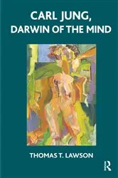 Book cover of Carl Jung, Darwin of the Mind by Thomas Lawson