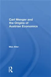 Book cover of Carl Menger And The Origins Of Austrian Economics by Max Alter