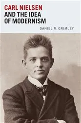 Book cover of Carl Nielsen and the Idea of Modernism by Daniel Grimley