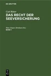 Book cover of Carl Ritter: Das Recht der Seeversicherung. Band 1 (2nd ed.) by Hans Jürgen Abraham