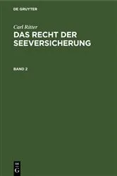 Book cover of Carl Ritter: Das Recht der Seeversicherung. Band 2 by Carl Ritter