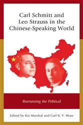 Book cover of Carl Schmitt and Leo Strauss in the Chinese-Speaking World by Kai Marchal