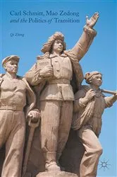 Book cover of Carl Schmitt, Mao Zedong and the Politics of Transition by Qi Zheng