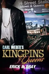 Book cover of Carl Weber's Kingpins: Queens by Erick S. Gray