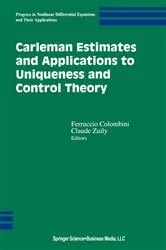 Book cover of Carleman Estimates and Applications to Uniqueness and Control Theory by Feruccio Colombini