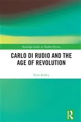Book cover of Carlo di Rudio and the Age of Revolution by Nick Ridley