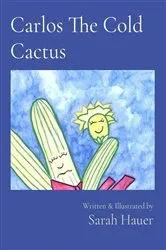 Book cover of Carlos The Cold Cactus by Sarah Hauer