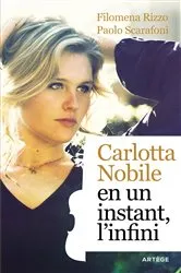 Book cover of Carlotta Nobile : en un instant, l'infini by Filomena Rizzo