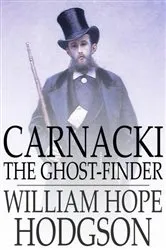 Book cover of Carnacki, the Ghost-Finder by William Hope Hodgson