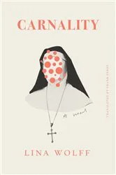 Book cover of Carnality by Lina Wolff
