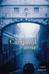 Book cover of Carnaval noir by Metin Arditi