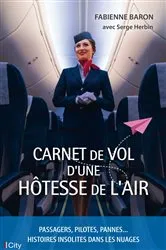 Book cover of Carnet de vol d'une hôtesse de l'air by Fabienne Baron