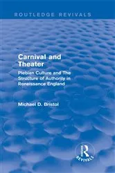 Book cover of Carnival and Theater (Routledge Revivals) by Michael D. Bristol