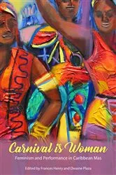Book cover of Carnival Is Woman by Frances Henry