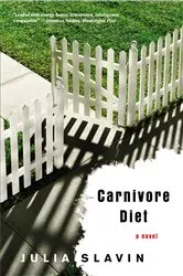 Book cover of Carnivore Diet: A Novel by Julia Slavin