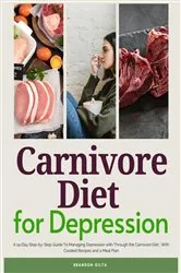 Book cover of Carnivore Diet For Depression by Brandon Gilta