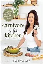 Book cover of Carnivore in the Kitchen by Courtney Luna