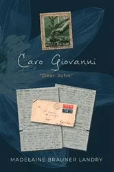 Book cover of Caro Giovanni (Dear John) by Madelaine Brauner Landry