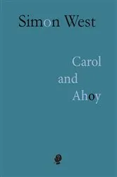 Book cover of Carol and Ahoy by Simon West