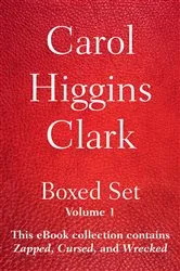 Book cover of Carol Higgins Clark Boxed Set - Volume 1 by Carol Higgins Clark