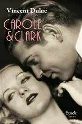 Book cover of Carole & Clark by Vincent Duluc