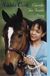 Book cover of Carole: The Inside Story by Bonnie Bryant