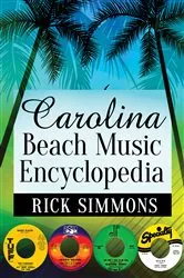 Book cover of Carolina Beach Music Encyclopedia by Rick Simmons