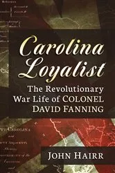 Book cover of Carolina Loyalist by John Hairr