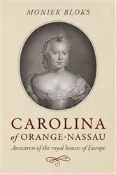Book cover of Carolina of Orange-Nassau by Moniek Bloks