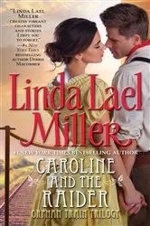 Book cover of Caroline And The Raider by Linda Lael Miller